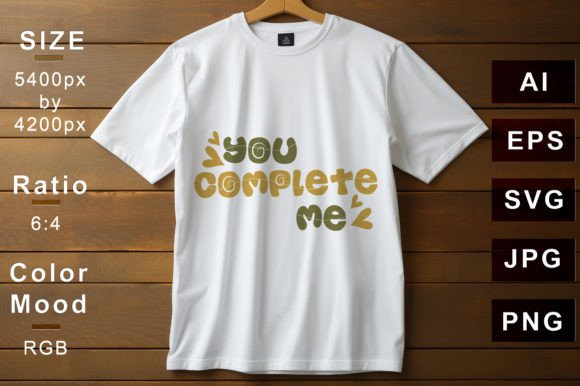You Complete Me T-shirt Design Graphics Freebies